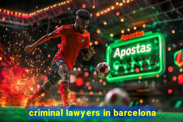 criminal lawyers in barcelona