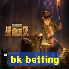 bk betting