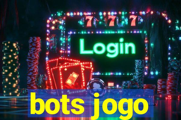 bots jogo