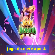 jogo da nave aposta