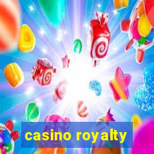 casino royalty