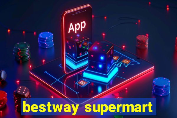 bestway supermart