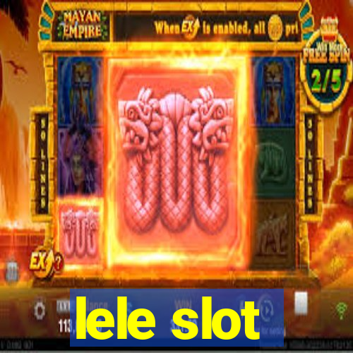 lele slot