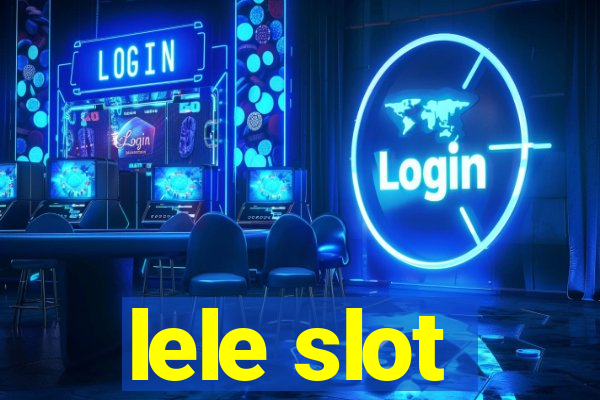 lele slot