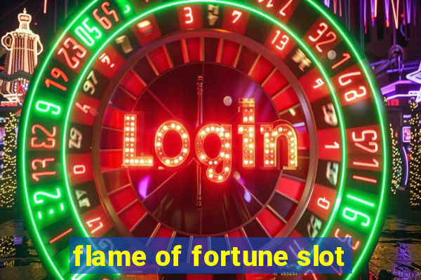 flame of fortune slot