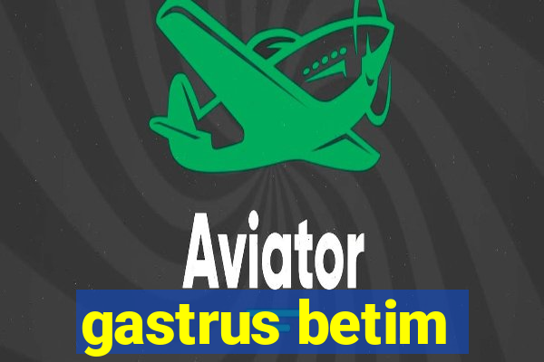 gastrus betim