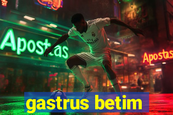 gastrus betim