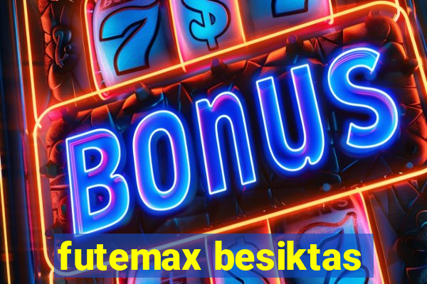 futemax besiktas