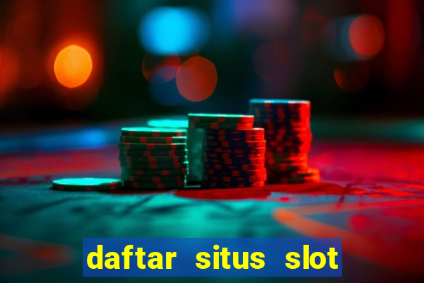 daftar situs slot gacor terbaru