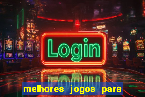 melhores jogos para se ganhar dinheiro