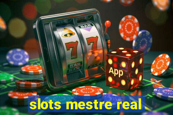 slots mestre real