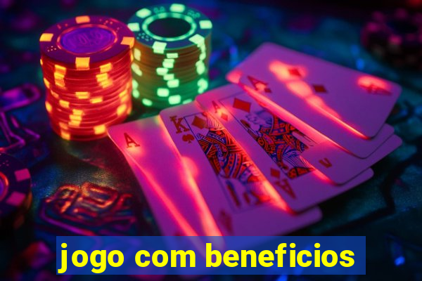 jogo com beneficios