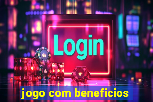 jogo com beneficios