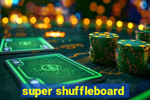 super shuffleboard