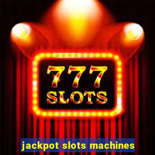 jackpot slots machines