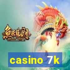 casino 7k