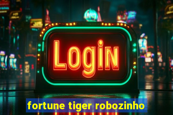 fortune tiger robozinho