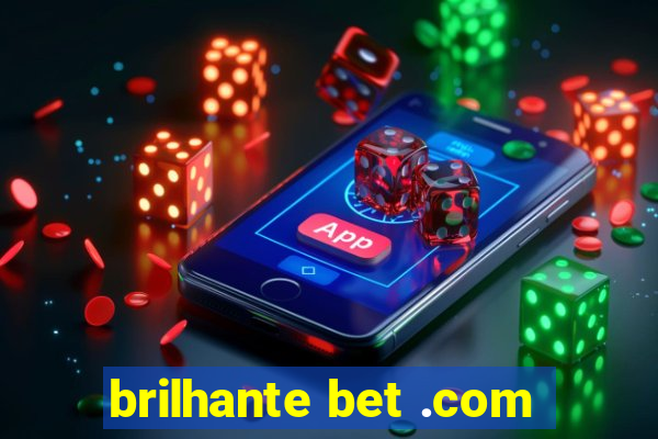 brilhante bet .com