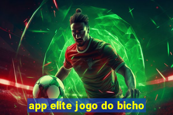 app elite jogo do bicho