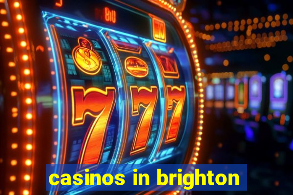 casinos in brighton