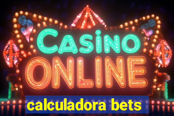 calculadora bets