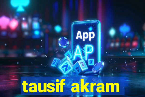 tausif akram