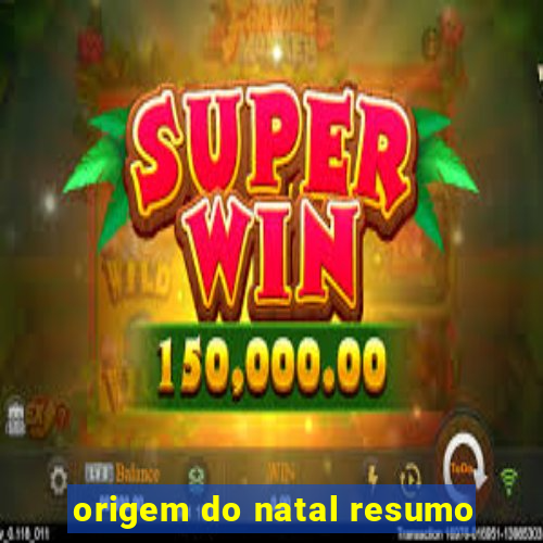 origem do natal resumo