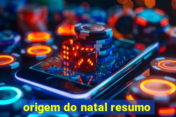 origem do natal resumo