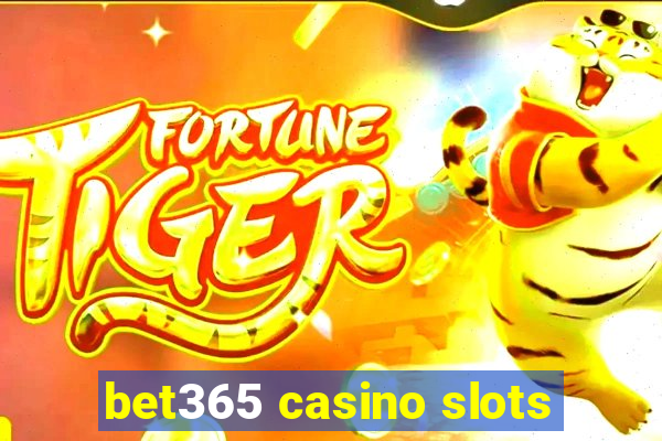 bet365 casino slots