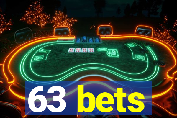 63 bets