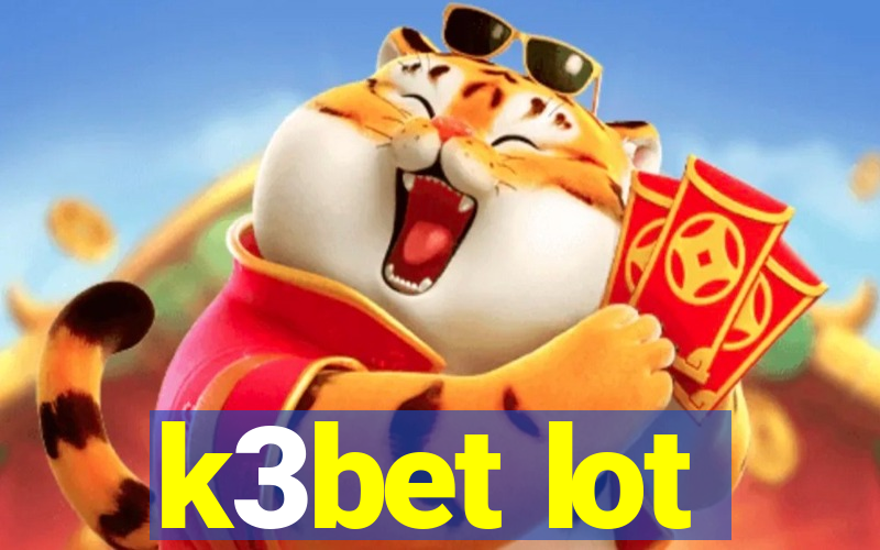 k3bet lot