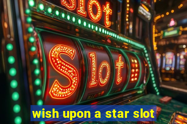 wish upon a star slot