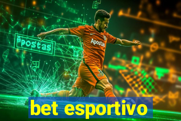 bet esportivo