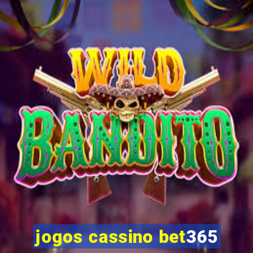 jogos cassino bet365