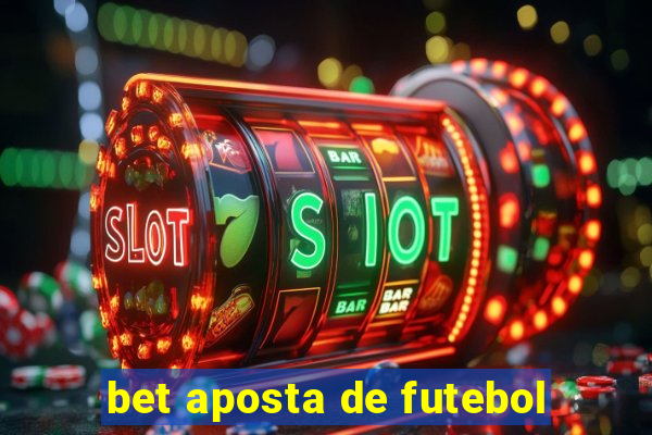 bet aposta de futebol