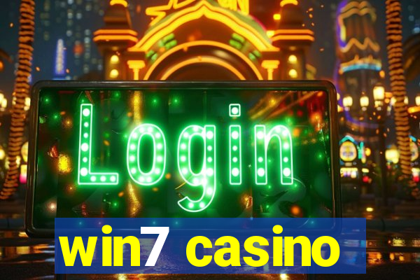 win7 casino