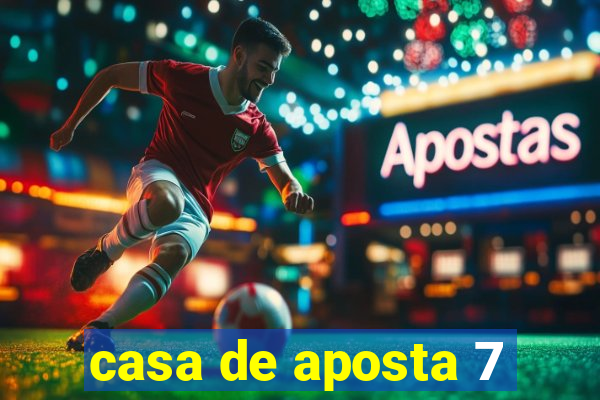 casa de aposta 7