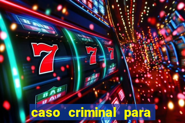 caso criminal para resolver pdf