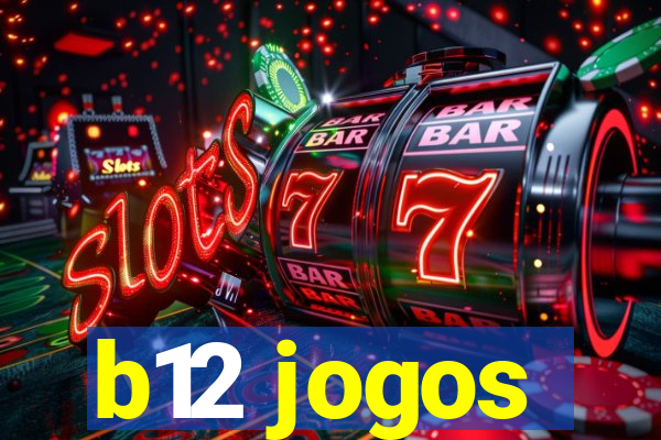 b12 jogos