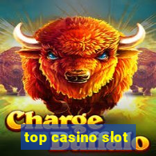 top casino slot