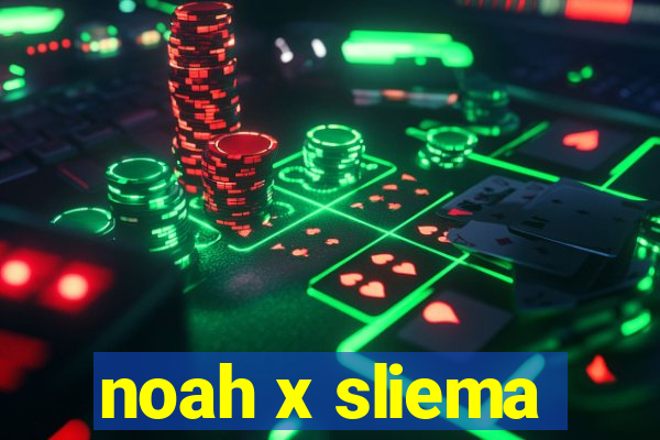 noah x sliema