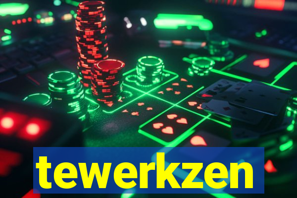 tewerkzen