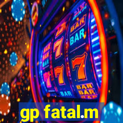 gp fatal.m