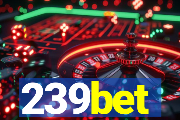 239bet