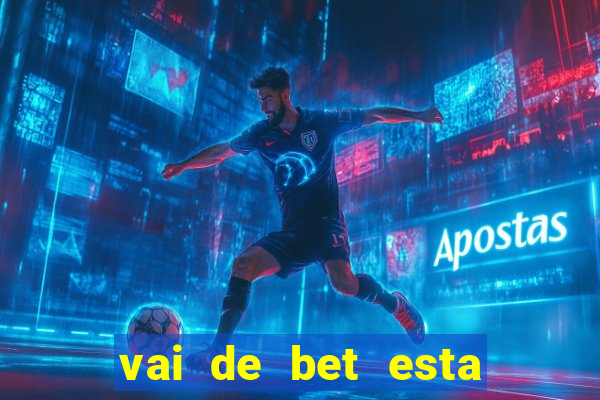 vai de bet esta sendo investigada