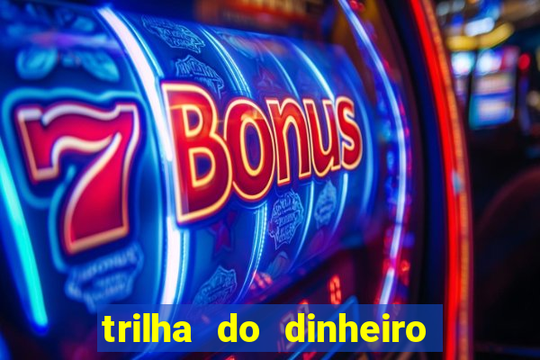 trilha do dinheiro gemeos investem