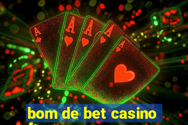 bom de bet casino