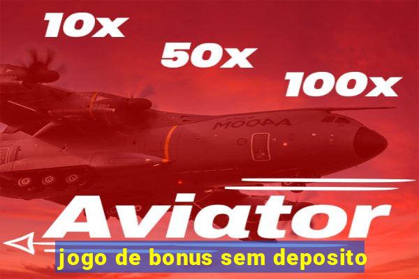 jogo de bonus sem deposito