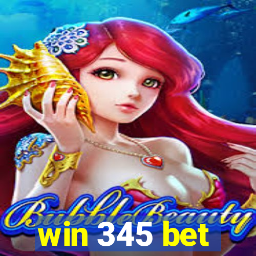 win 345 bet