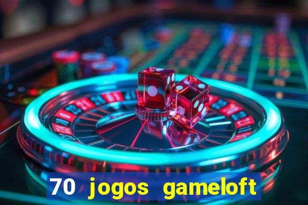 70 jogos gameloft para celular